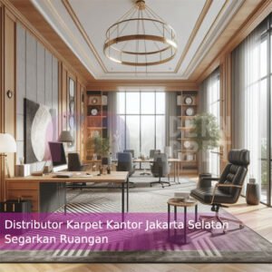 Distributor Karpet Kantor Jakarta Selatan