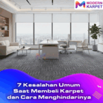 7 Kesalahan Umum Saat Membeli Karpet dan Cara Menghindarinya