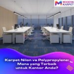 Karpet Nilon vs Polypropylene: Mana yang Terbaik untuk Kantor Anda?