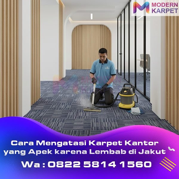 Cara Mengatasi Karpet Kantor yang Apek karena Lembab di Jakut