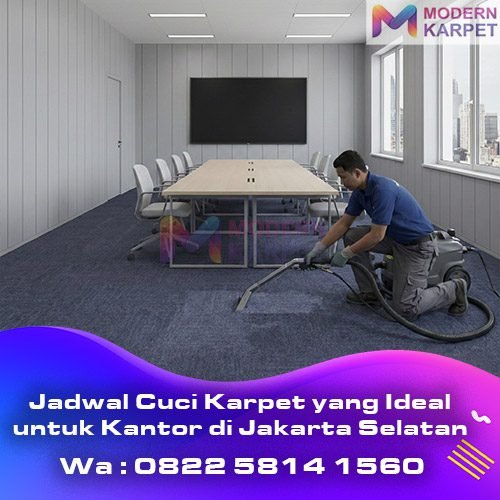 Jadwal Cuci Karpet yang Ideal untuk Kantor di Jakarta Selatan