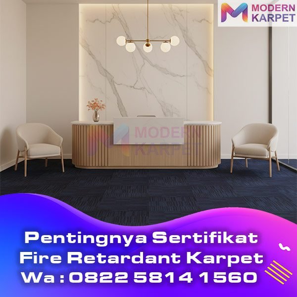Pentingnya Sertifikat Fire Retardant Karpet